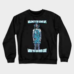 Clown Cafe 4 Life Crewneck Sweatshirt
